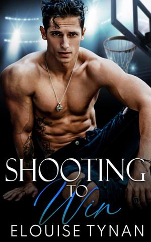 Shooting To Win by Elouise Tynan