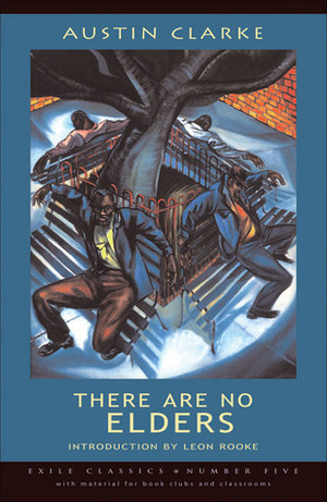 There are No Elders by Austin Clarke, Leon Rooke