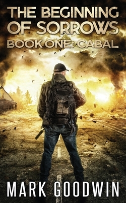 Cabal: An Apocalyptic End Times Thriller by Mark Goodwin