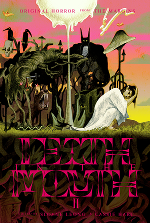 Death in the Mouth, Vol. 2 by Sloane Leong, Cassie Hart