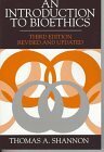 An Introduction to Bioethics by Thomas A. Shannon