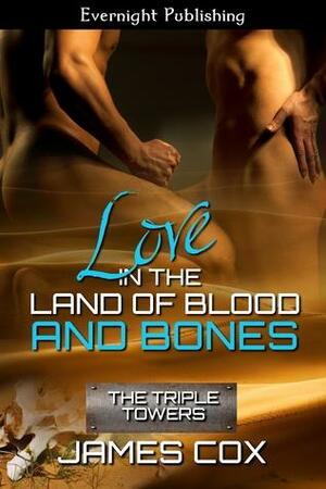 Love in the Land of Blood and Bones by James Cox