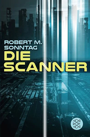 Die Scanner by Robert M. Sonntag