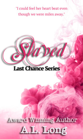 Slaved by A.L. Long