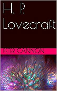 H. P. Lovecraft by Peter Cannon