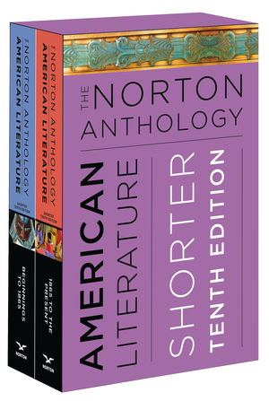 The Norton Anthology of American Literature: Shorter Tenth Edition, Combined Volume by Sandra M. Gustafson, GerShun Avilez, Lisa Siraganian, Michael A. Elliott, Robert S. Levine