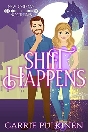 Shift Happens by Carrie Pulkinen