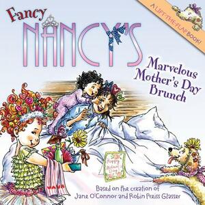 Fancy Nancy's Marvelous Mother's Day Brunch by Jane O'Connor