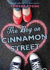 The Boy on Cinnamon Street by Phoebe Stone