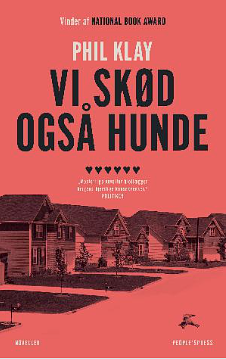 Vi skød også hunde by Phil Klay