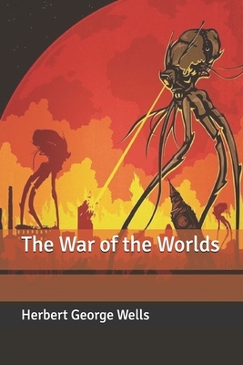 The War of the Worlds by H.G. Wells