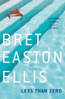 Less Than Zero by Bret Easton Ellis