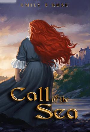 Call of the Sea by Emily B. Rose