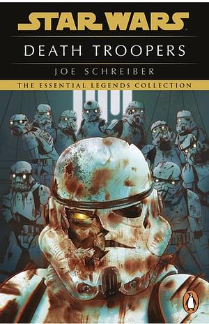 Star Wars: Death Troopers by Joe Schreiber