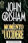 Il momento di uccidere by John Grisham