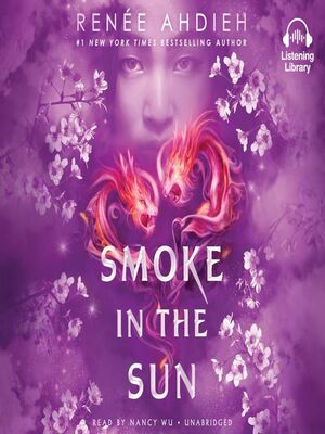 Smoke in the Sun by Nancy Wu, Renée Ahdieh
