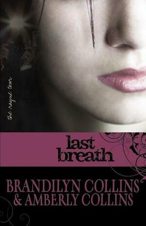 Last Breath by Brandilyn Collins, Amberly Collins