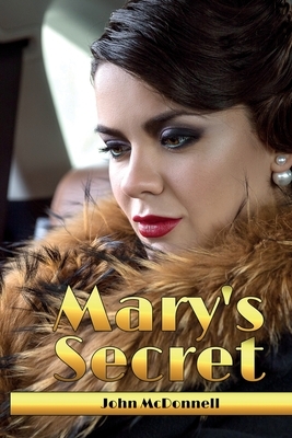 Mary's Secret: Rose Of Skibbereen Book 7 by John McDonnell