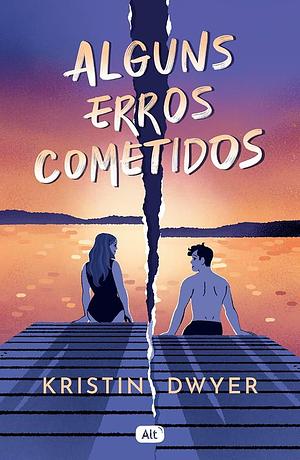 Alguns erros cometidos by Sofia Soter, Kristin Dwyer