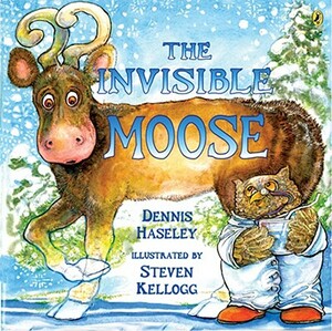 The Invisible Moose by Dennis Haseley