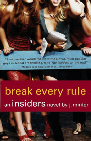 Break Every Rule by J. Minter