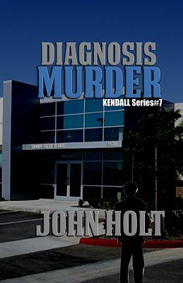 Diagnosis Murder by John Holt