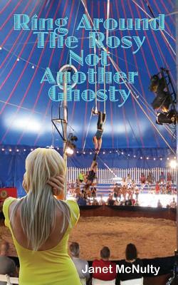 Ring Around The Rosy, Not Another Ghosty by Janet McNulty