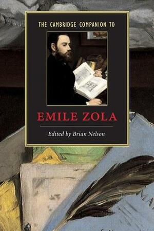 The Cambridge Companion to Emile Zola by Brian Nelson