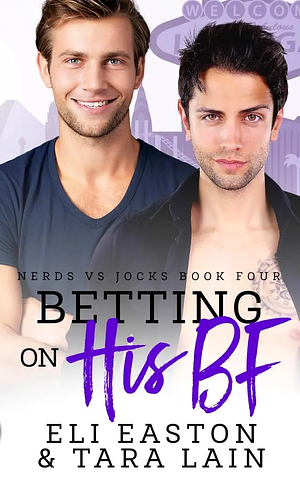 Betting on His BF by Tara Lain, Eli Easton