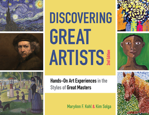 Discovering Great Artists: Hands-On Art Experiences in the Styles of Great Masters by Kim Solga, Maryann F. Kohl