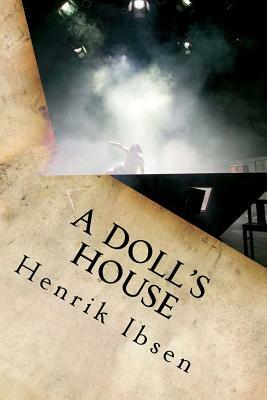 A Doll's House by Henrik Ibsen