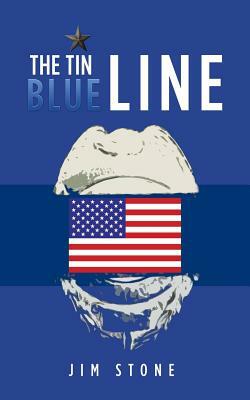 The Tin Blue Line by Jim Stone