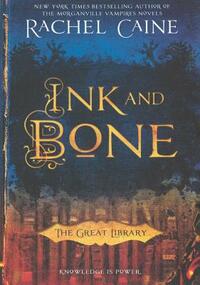 Ink and Bone by Rachel Caine