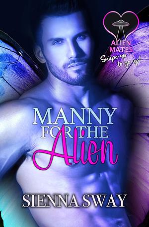  Manny for the Alien by Sienna Sway