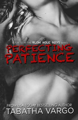 Perfecting Patience by Tabatha Vargo