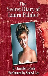 The Secret Diary of Laura Palmer by Jennifer Lynch