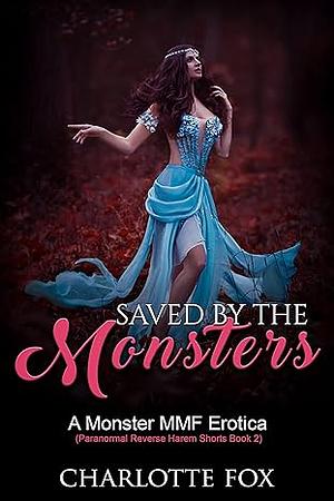 Saved by the Monsters: A Monster MMF Erotica by Charlotte Fox