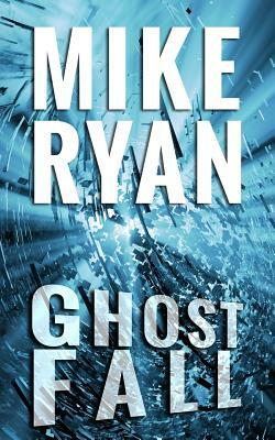 Ghost Fall by Mike Ryan