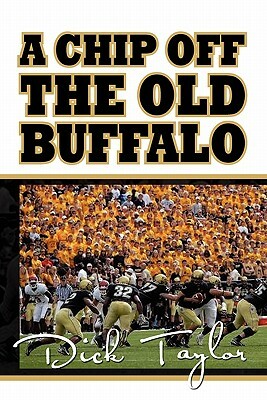 A Chip Off the Old Buffalo by Dick Taylor