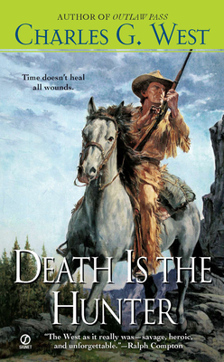 Death Is the Hunter by Charles G. West