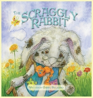 The Scraggly Rabbit by Cheryl Palladino