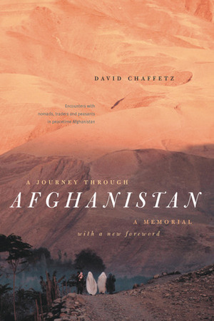 A Journey through Afghanistan by Willard Wood, David Chaffetz