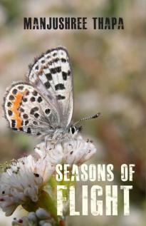 Seasons of Flight by Manjushree Thapa