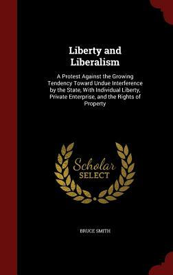 Liberty and Liberalism by Bruce Smith