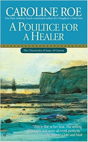 A Poultice for a Healer by Caroline Roe