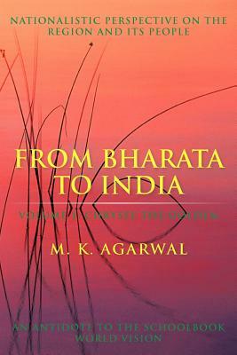 From Bharata to India: Volume 1: Chrysee the Golden by M. K. Agarwal