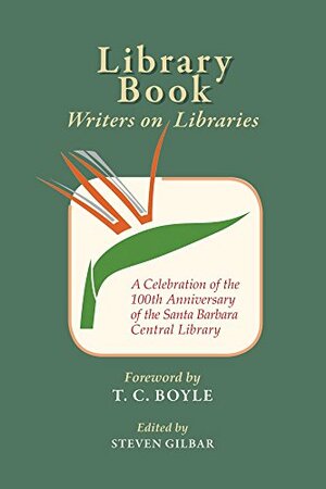 Library Book: Writers on Libraries by Steven Gilbar