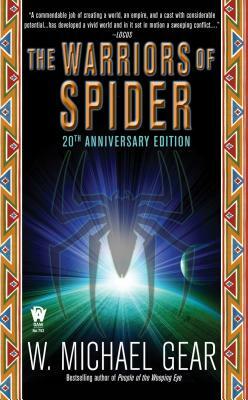 The Warriors of Spider by W. Michael Gear