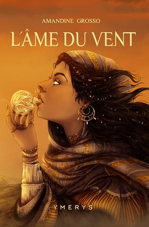 L'Âme du vent by Amandine Grosso
