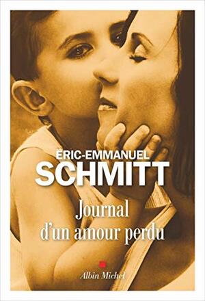 Journal d'un amour perdu by Éric-Emmanuel Schmitt